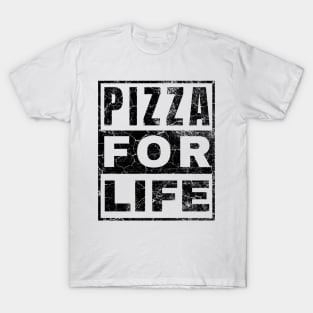 Pizza For Life T-Shirt